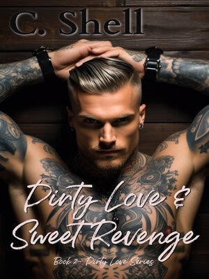 cover image of Dirty Love & Sweet Revenge
